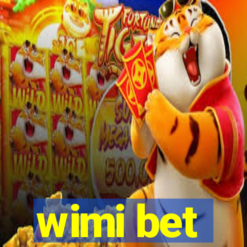 wimi bet